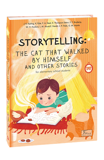 STORYTELLING: THE CAT THAT WALKED BY HIMSELF and other stories