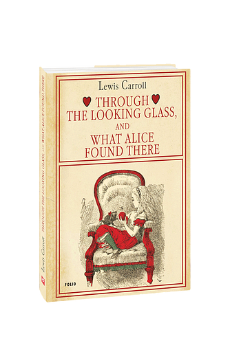 Through the Looking Glass, and What Alice Found There