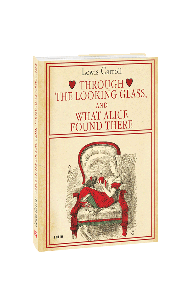 Through the Looking Glass, and What Alice Found There