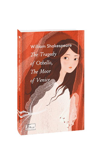 The Tragedy of Othello, The Moor of Venice