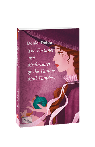 The Fortunes and Misfortunes of the Famous Moll Flanders