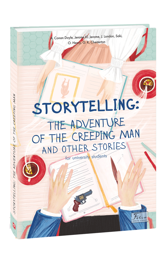 STORYTELLING THE ADVENTURE OF THE CREEPING MAN and other stories