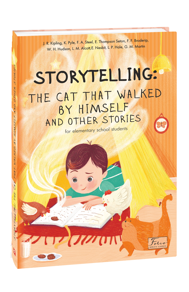 STORYTELLING: THE CAT THAT WALKED BY HIMSELF and other stories