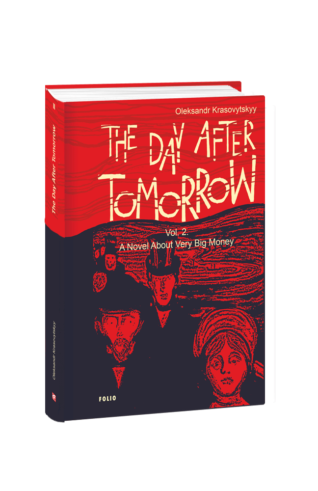 The Day After Tomorrow. Vol. 2. A Novel About Very Big Money