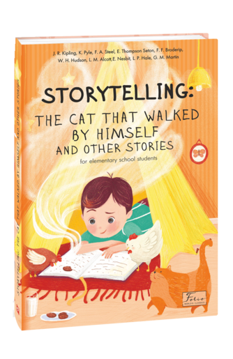 STORYTELLING: THE CAT THAT WALKED BY HIMSELF and other stories