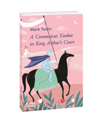 A Connecticut Yankee in King Arthur’s Court